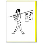 FUCK OFF - CARD BY DAVID SHRIGLEY