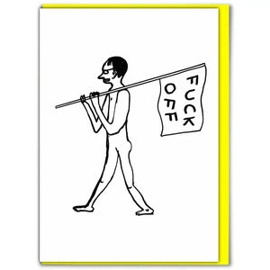 FUCK OFF - CARD BY DAVID SHRIGLEY