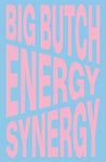 NINA CHANEL ABNEY: Big Butch Energy/Synergy - HARDCOVER