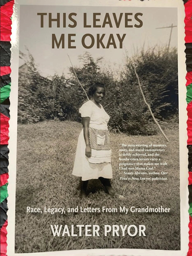 This Leaves Me Okay: Race, Legacy, and Letters From My Grandmother by Walter Pryor - HARDCOVER