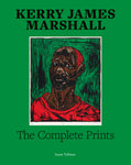 KERRY JAMES MARSHALLl: THE COMPLETE PRINTS 1976-2022 By Susan Tallman - HARDCOVER